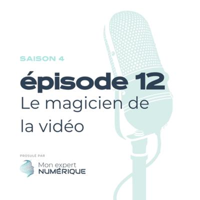 S4E12 Le magicien de la vidéo S4E12 Le magicien de la vidéo