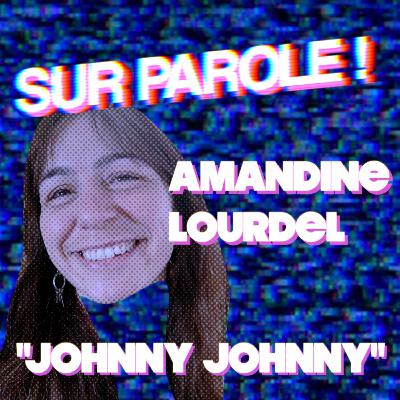 "Johnny Johnny" avec Amandine Lourdel