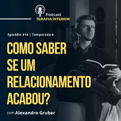 #04 EP14 - Como saber se um relacionamento acabou?