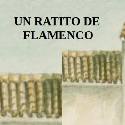 UN RATITO DE FLAMENCO-RUFINO DE PATERNA-FERNANDO GALLO UN RATITO DE FLAMENCO-RUFINO DE PATERNA-FERNANDO GALLO