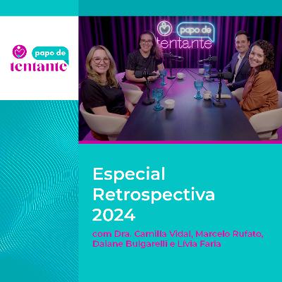 Ep. 87 Especial Retrospectiva 2024 | Podcast Papo de Tentante | CEFERP Ep. 87 Especial Retrospectiva 2024 | Podcast Papo de Tentante | CEFERP