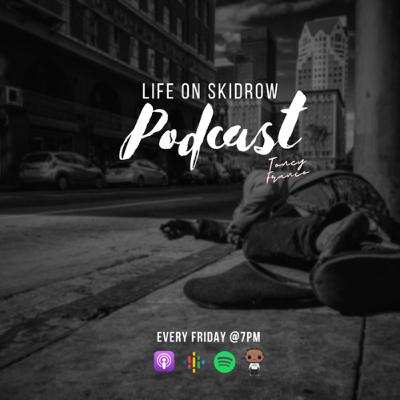 “Life On Skidrow” Episode 1