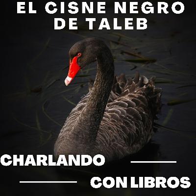 #13 El Cisne Negro de Nassim Taleb. Con Sergio San Juan