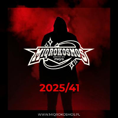 MIQROKOSMOS - # 2025/41 - MIQRO