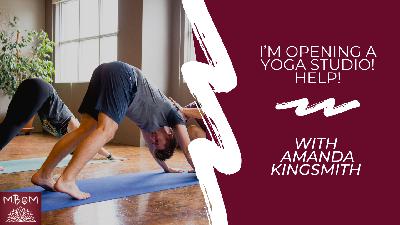 I'm opening a yoga studio! Help! I'm opening a yoga studio! Help!