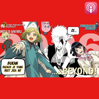 HELLO 'THE REST OF 2026' ANIME! #SEMBANGANIME 105 HELLO 'THE REST OF 2026' ANIME! #SEMBANGANIME 105
