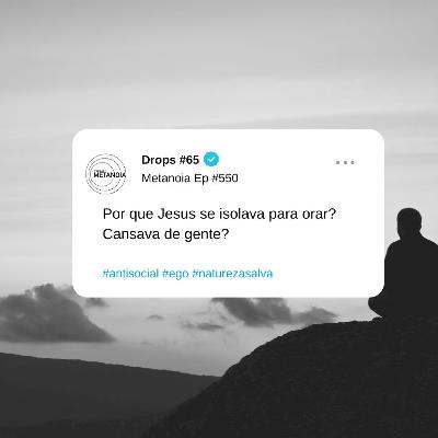 #550 - MEDITAÇÃO E JESUS | #Drops065 #550 - MEDITAÇÃO E JESUS | #Drops065