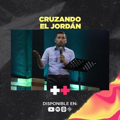PD 23:📻| Cruzando el Jordán | Al otro lado del Jordán IV | Pastor Edisson Guzmán