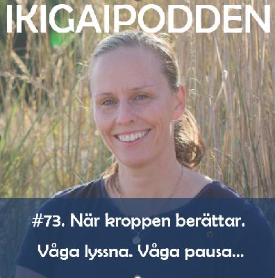 #073. När kroppen berättar - våga lyssna