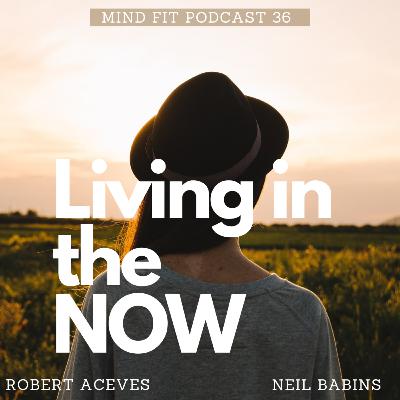 Living in the NOW Living in the NOW