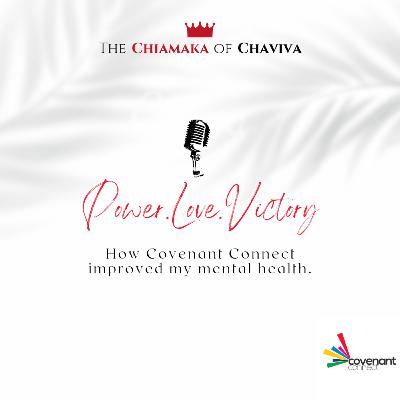 POWER●LOVE●VICTORY : how Covenant Connect has improved my mental health