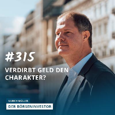 #315 Sind Aktien moralisch? | Verdirbt Geld den Charakter? – Geld und Haltung beim Investieren