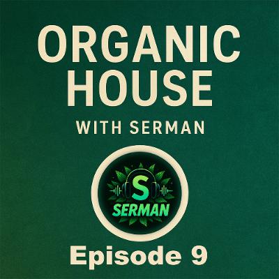 Serman - Organic House EP9