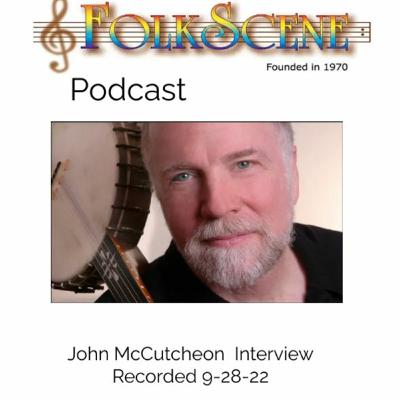 John McCutcheon Interviewed on FolkScene. Recorded 9-28-22.