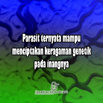 Parasit ternyata mampu menciptakan keragaman genetik pada inangnya
