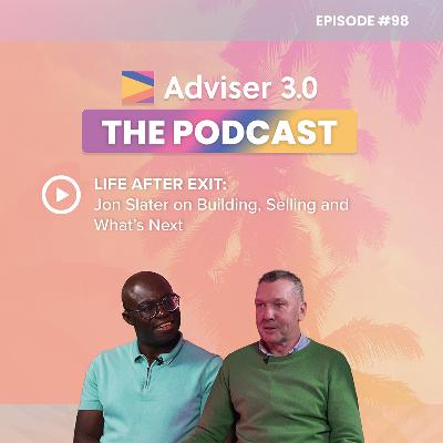 Ep. 98 - Life After Exit: Jon Slater on Building, Selling and What's Next