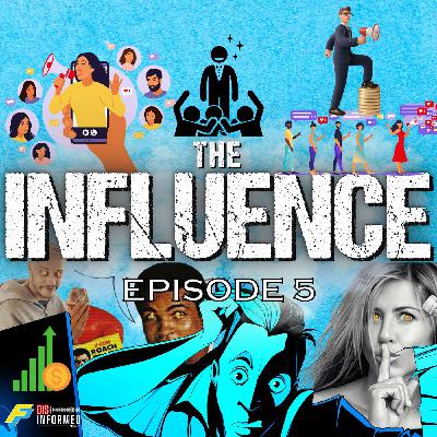 Episode 5 - The Influence
