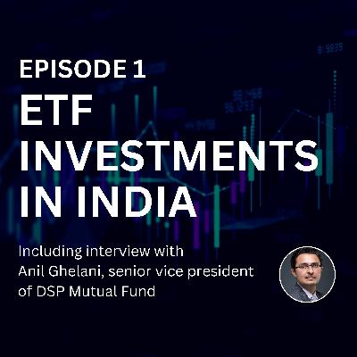 Episode 1: ETF investments in India