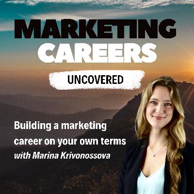 Building a marketing career on your own terms with Marina Krivonossova, Founder at Retold
