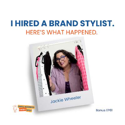 I Hired a Brand Stylist. Here's What Happened. (Bonus EP61)