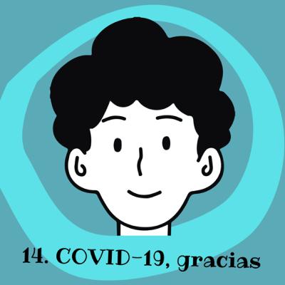 14. COVID-19, gracias