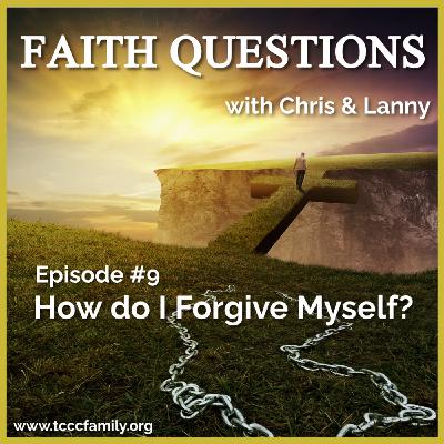 FQ Eps.09. How do I forgive myself?