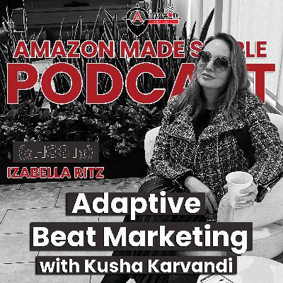 Episode #46: Adaptive Beat Marketing - Podcast With Kusha Karvandi