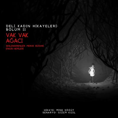 Bölüm 2 “Vakvak Ağacı”
