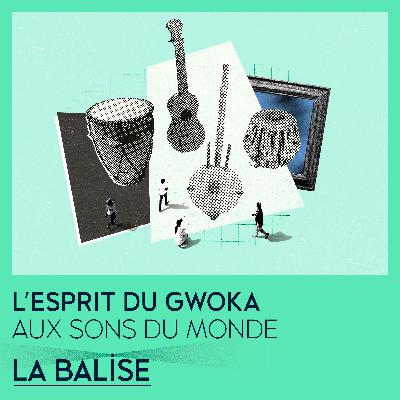 L'esprit du gwoka - Aux sons du monde