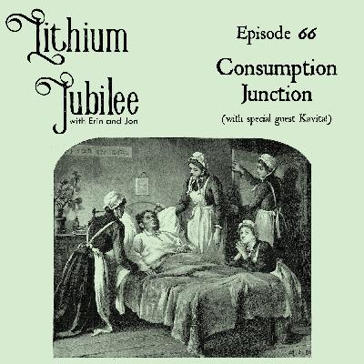 66. Consumption Junction (with special guest Kavita)