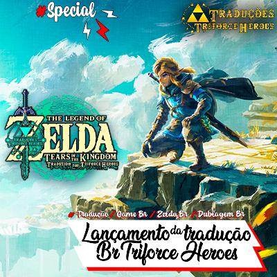 Lançamento Tradução Zelda TOTK (TRIFORCE-HEROES) - Conexões Cast #Special Lançamento Tradução Zelda TOTK (TRIFORCE-HEROES) - Conexões Cast #Special