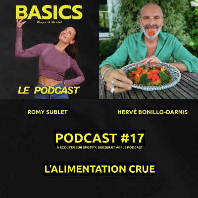 #17 - BASICS - L' ALIMENTATION CRUE - HERVÉ BONILLO-DARNIS