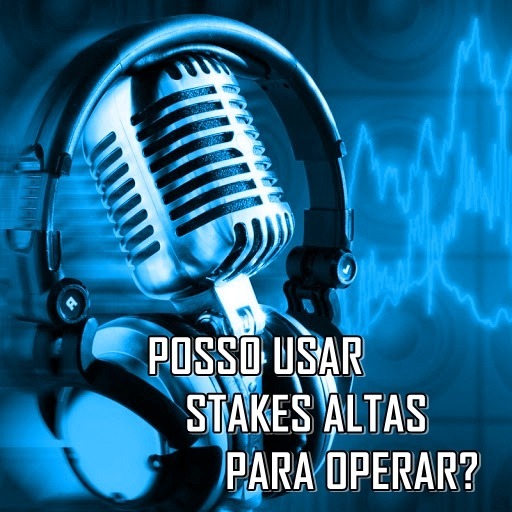 Posso usar stakes altas para operar episode artwork