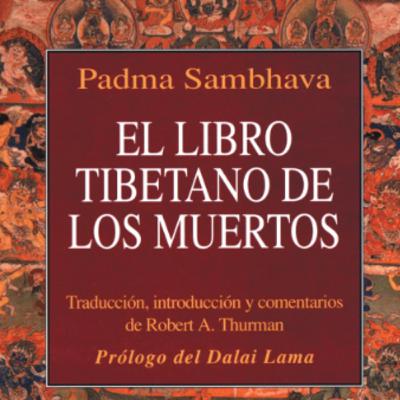 El libro tibetano de los muertos - Bardo Thodol - Padma Sambhava