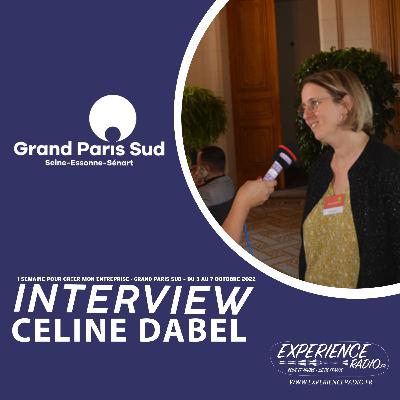 Interview Céline DABEL - 1 semaine pour créer mon entreprise à Grand Paris Sud - du 3 au 7 octobre 2022