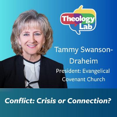 President, Evangelical Covenant Church: Tammy Swanson-Draheim President, Evangelical Covenant Church: Tammy Swanson-Draheim