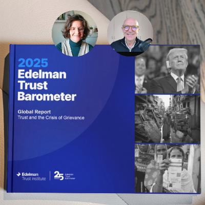 211 Edelman Trust 2025: La crisis del descontento