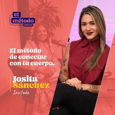 EP#9-T2 "El Método de Conectar con tu Cuerpo" con Josita Sánchez
