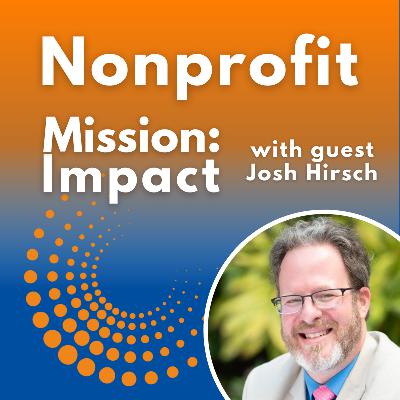 Using AI for better nonprofit fundraising with Josh Hirsch