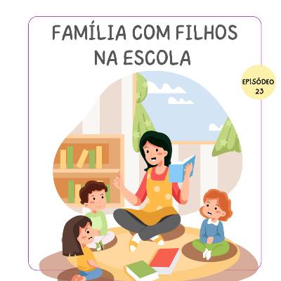 Família com filhos na escola e relação de irmãos
