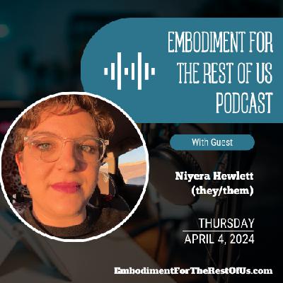 Energy is Precious, Limitations as Embodiment, and Unlearning Categorization with Niyera Hewlett - EFTROU: S4, Ep3