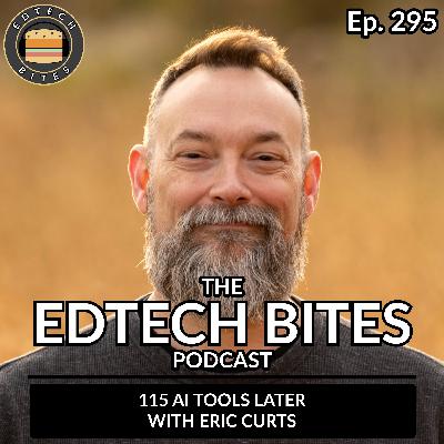 Ep. 295 | 115 AI Tools Later w/ Eric Curts