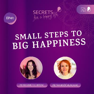 EP47: The Power of Small Actions: How to Cultivate Happiness Daily