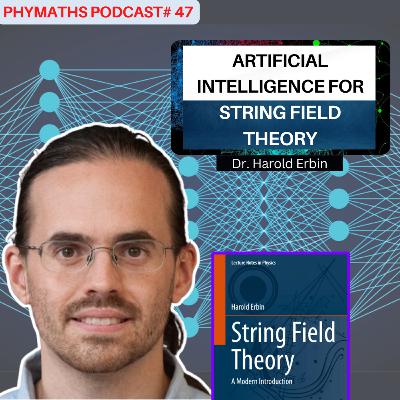 Phymaths podcast # 47 || Guest: Dr. Harold Erbin