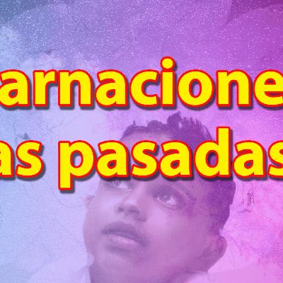 Las reencarnaciones existen y demuestran que hay vida más allá de la vida