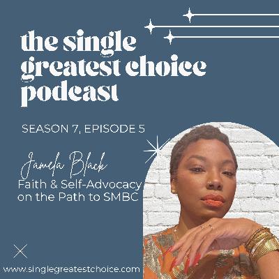 S7E5 Becoming a Single Mother by Choice After Divorce with SMBC Jamela Black