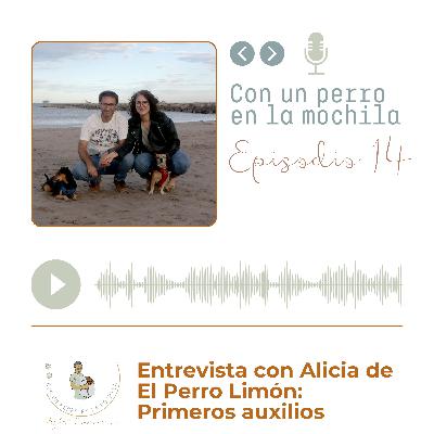 Episodio 14 - Primeros auxilios con Alicia de El Perro Limón
