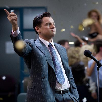 The Wolf of Wall Street: SEX, MONEY, SCORSESE! #111 The Wolf of Wall Street: SEX, MONEY, SCORSESE! #111
