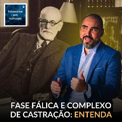 #334 - A noção de falo no pensamento de Freud #334 - A noção de falo no pensamento de Freud