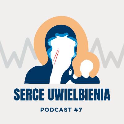 #7 Serce Uwielbienia - Rekolekcje Zawierzenia Serce Matki - ks. Mateusz Dudkiewicz, Marek Zaremba